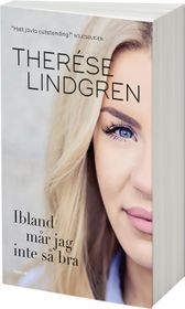 Kop Therese Lindgren Ibland Mar Jag Inte Sa Bra 1st Pa Kronans Apotek